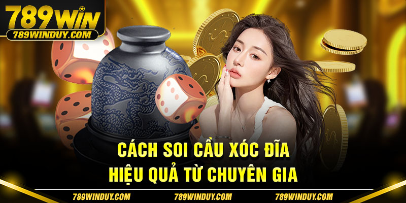 Cách soi cầu Xóc Đĩa hiệu quả từ chuyên gia