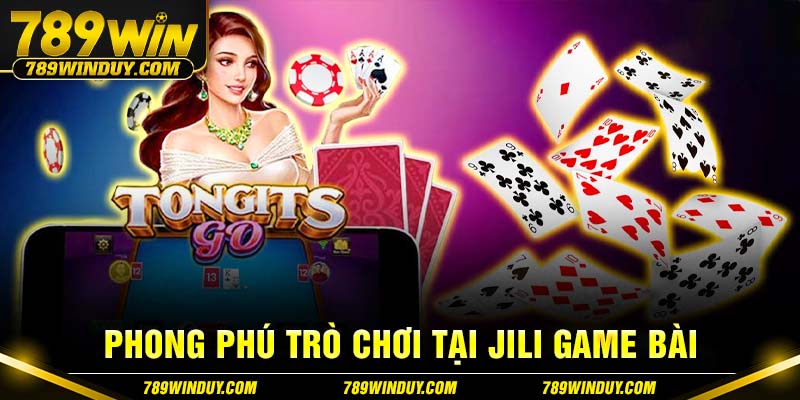 Phong phú trò chơi tại Jili game bài