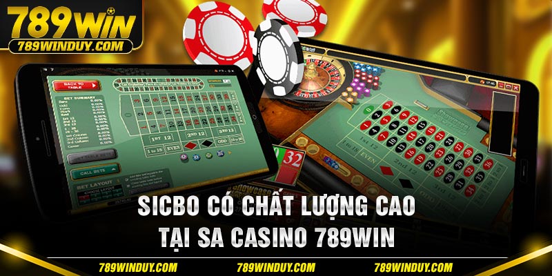 Sicbo có chất lượng cao tại  SA Casino 789WIN