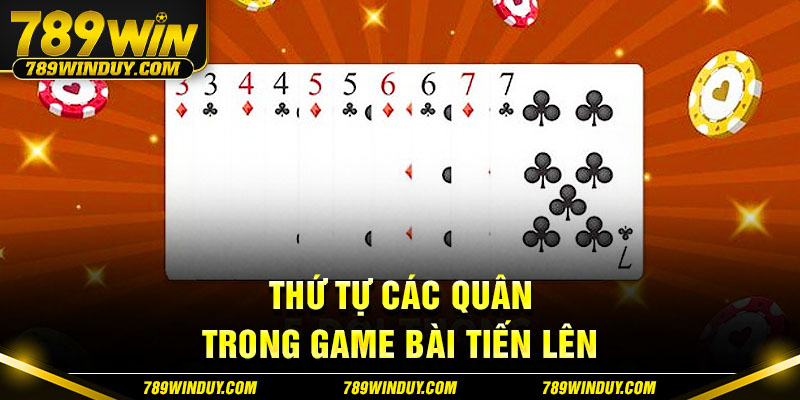 Thứ tự các quân trong game bài Tiến lên 